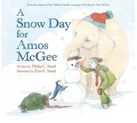 Philip C. Stead A Snow Day for Amos McGee (Copertina rigida)