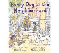 Philip C. Stead Every Dog in the Neighborhood (Copertina rigida)