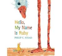 Philip C Stead Hello, My Name Is Ruby (Copertina rigida)