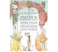 Mark Twain Philip C. Stead Purloining of Prince Oleomargarine (Copertina rigida)