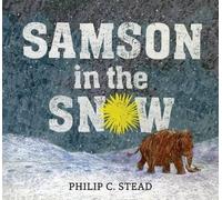 Philip C Stead Samson in the Snow (Copertina rigida)