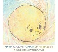 Philip C. Stead The North Wind and the Sun (Copertina rigida)