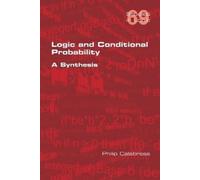 Philip Calabrese Logic and Conditional Probability (Tascabile)