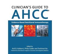 Philip Calder Clinician's Guide to AHCC (Tascabile)