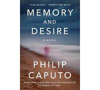 Philip Caputo Memory and Desire (Copertina rigida)