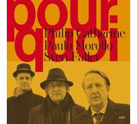 Philip Catherine, Paulo Morello & Sven Faller - Pourqui