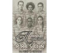 Philip Chapman A Christian Survival Guide for Prison (Tascabile)