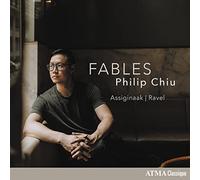 Philip Chiu - Fables: Maurice Ravel | Barbara Assiginaak