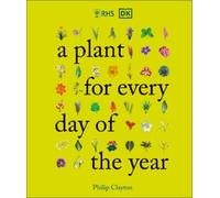 Philip Clayton RHS A Plant for Every Day of the Year (Copertina rigida)