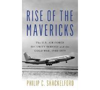 Philip Clayton Shackelford Rise of the Mavericks (Copertina rigida)
