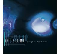 Philip Clemo Through the Wave of Blue (Vinyl LP) 12" Album (Gatefold Cover)