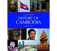 Philip Coggan An Illustrated History of Cambodia (Tascabile)