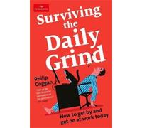 Philip Coggan Surviving the Daily Grind (Tascabile)