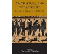 Philip Cottrell Death, Burial, and the Afterlife (Tascabile)