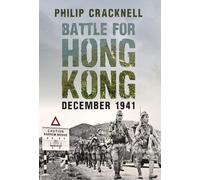 Philip Cracknell Battle for Hong Kong, December 1941 (Copertina rigida)