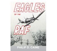Philip D. Caine J. A. Baldwin Eagles of the RAF (Tascabile)