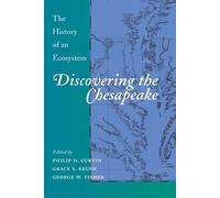 Philip D. Curtin Discovering the Chesapeake (Tascabile)