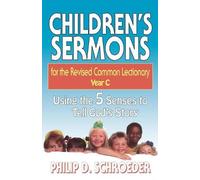 Philip D. Schroed Children's Sermons for the Revised Common Lectiona (Tascabile)