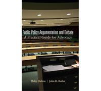 Philip Dalton John R. But Public Policy Argumentation and Deb (Copertina rigida)