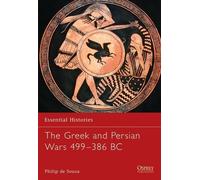 The Greek and Persian Wars 499-386 BC