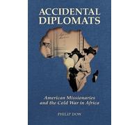 Philip Dow Accidental Diplomats (Tascabile)