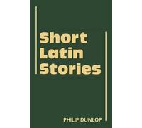 Philip Dunlop Short Latin Stories (Tascabile) Cambridge Latin Texts