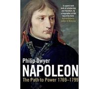 Philip Dwyer Napoleon (Tascabile)