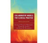 Philip E. Bernhardt Collaborative Models for Clinical Practice (Tascabile)