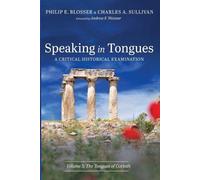 Philip E Blosser Ch Speaking in Tongues: A Critical Historical Exami (Tascabile)