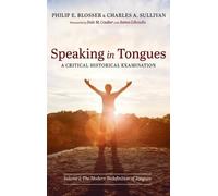 Philip E Blosser Cha Speaking in Tongues: A Critical Histori (Copertina rigida)