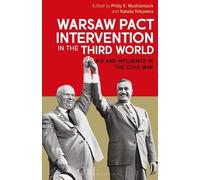 Philip E. Muehlenbeck Warsaw Pact Intervention in the Third World (Tascabile)