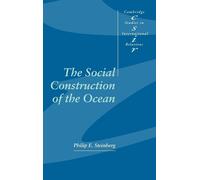 Philip E. Steinberg The Social Construction of the Ocean (Copertina rigida)