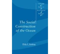 Philip E. Steinberg The Social Construction of the Ocean (Tascabile)