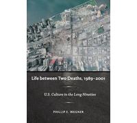 Philip E. Wegner Life Between Two Deaths, 1989-2001 (Tascabile)