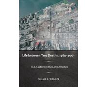 Philip E. Wegner Life Between Two Deaths, 1989-2001 (Tascabile)