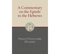 Philip Edgcumbe Hughes A Commentary on the Epistle to the Hebrews (Tascabile)