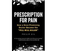 Philip Eil Prescription for Pain (Copertina rigida)