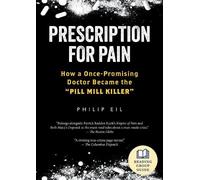 Philip Eil Prescription for Pain (Tascabile)