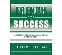 Philip Ejikeme French for Success (Tascabile)