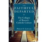 Philip F. Lawler The Faithful Departed (Copertina rigida)