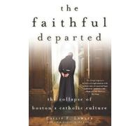Philip F. Lawler The Faithful Departed (Tascabile)