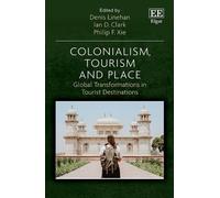 Philip F. Xie Colonialism, Tourism and Place (Copertina rigida)