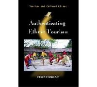 Philip Feifan Xie Authenticating Ethnic Tourism (Tascabile)