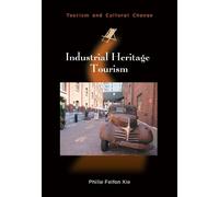 Philip Feifan Xie Industrial Heritage Tourism (Copertina rigida)