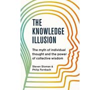 Philip Fernbach Steven Sloman The Knowledge Illusion (Tascabile)