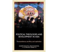 Philip Fountain Political Theologies and Development in Asia (Copertina rigida)