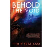 Philip Fracassi Behold the Void (Tascabile)