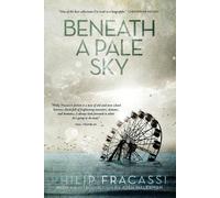 Philip Fracassi Beneath a Pale Sky (Tascabile)