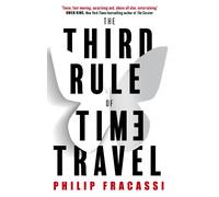Philip Fracassi The Third Rule of Time Travel (Tascabile)