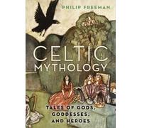 Philip Freeman Celtic Mythology (Copertina rigida)